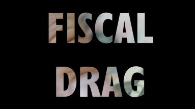 Too Embarrassed To Ask: what is fiscal drag?